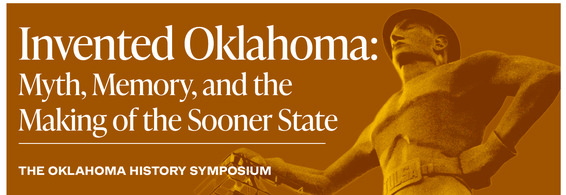 A banner reading "Invented Oklahoma: Myth, Memory, and the Making of the Sooner State" and the Tulsa Driller figure