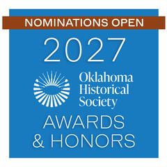 A banner reading "Nominations Open, 2027 Oklahoma Historical Society Awards and Honors