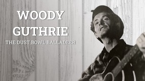 Woody Guthrie playing guitar with the words "Woody Guthrie: Dust Bowl Balladeer."