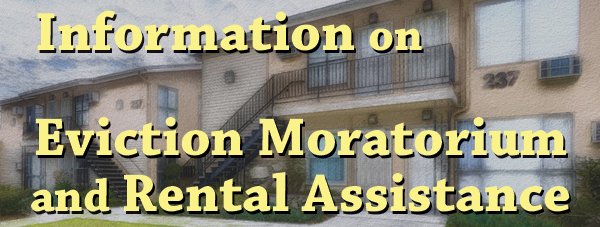 Eviction Moratorium and Rental Assistance Information