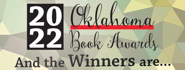 2022 Oklahoma Book Awards. And the winners are...