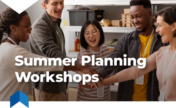 Summer Planning Workshops