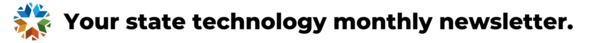 Let's Talk About IT tagline: Your state technology monthly newsletter