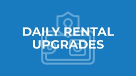 Daily rental upgrades