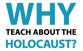 Why teach about the Holocaust