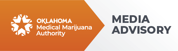 Oklahoma Medical Marijuana Authority Media Advisory