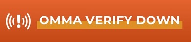 OMMA VERIFY DOWN