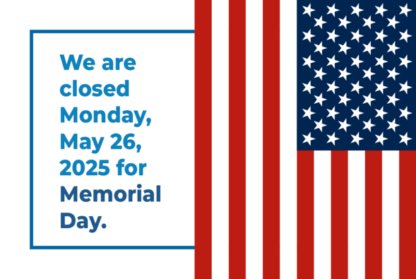 Closed May 26 for Memorial Day