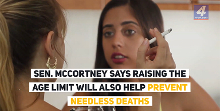 Sen. McCortney Says Raising the age limit will also help prevent needless deaths