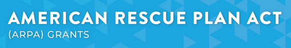 American Rescue Plan Act ARPA Grants