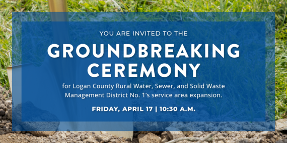 You are invited to the groundbreaking ceremony for Logan County Rural Water District 1's service are expansion