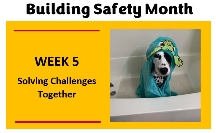 Building Safety month week 5