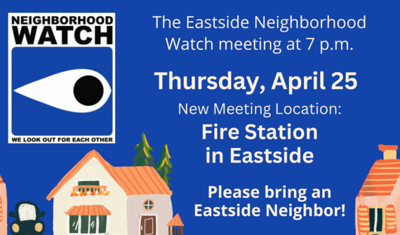 Eastside Neighborhood watch for April