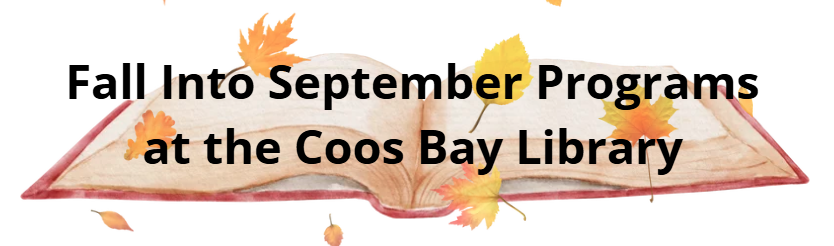 Fall Into September Programs at the Coos Bay Library