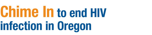Chime In to end HIV infection in Oregon