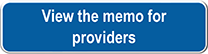 View the memo for providers