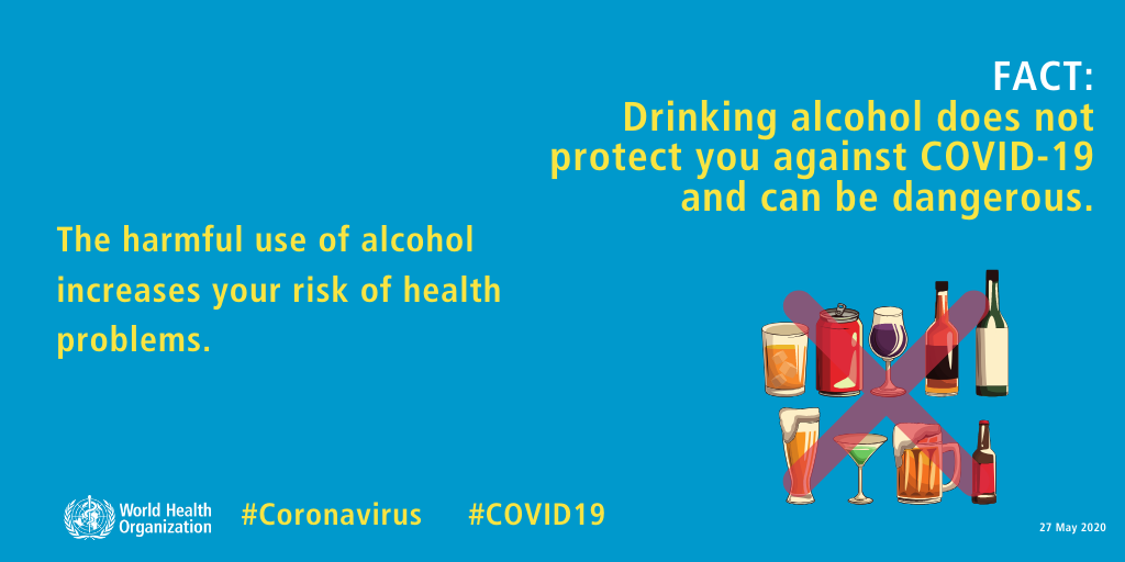 Drinking alcohol does not protect you against COVID-19 and can be dangerous