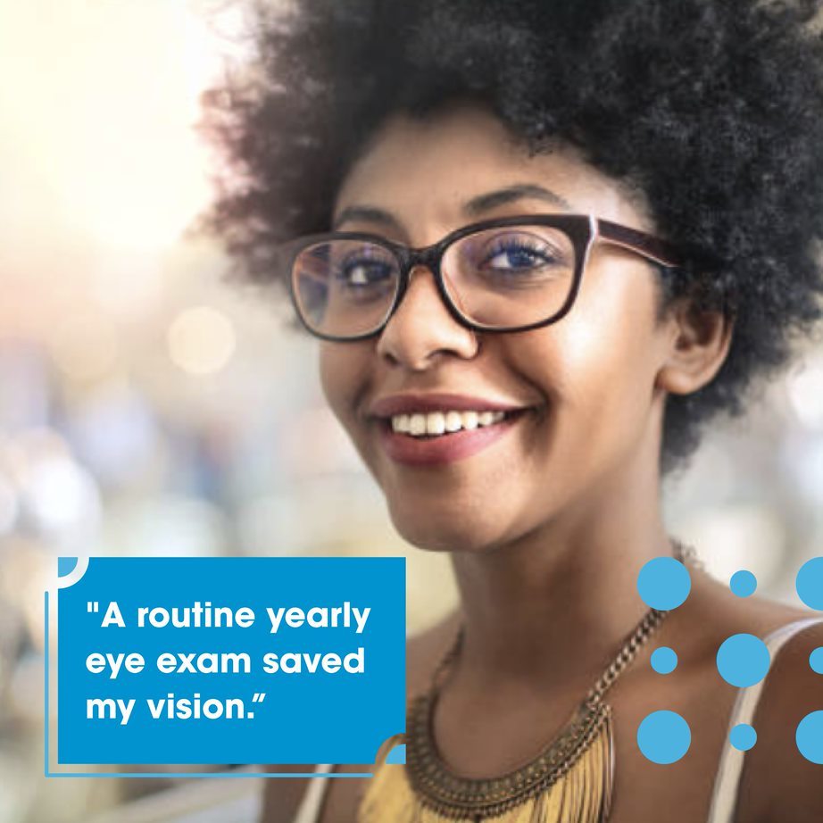 Person wearing glasses and smiling with text - "A routine yearly eye exam saved my vision". 