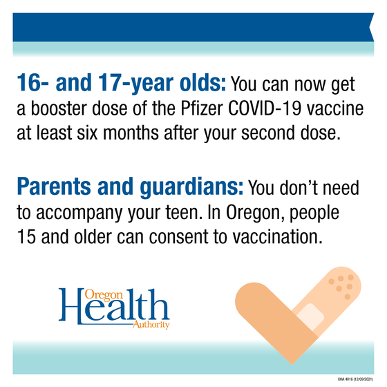 Graphic: 16 and older are eligible for a booster. People 15 and older do not need parental consent to be vaccinated in Oregon.