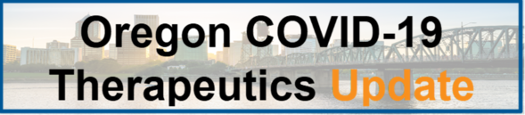 COVID-19 Therapeutics Update