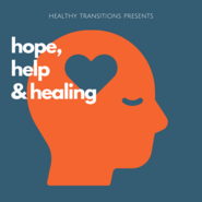 Title card for Healthy Transitions Oregon podcast that reads, "Healthy Oregon Presents: hope, help, and healing"