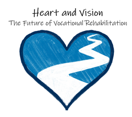 Heart and Vision: The future of Vocational Rehabilitation