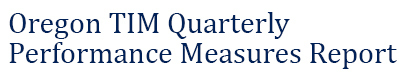Oregon TIM Quarterly PM Report