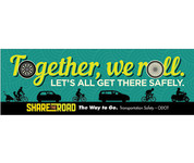 Together, we roll. Let's all get there safely.