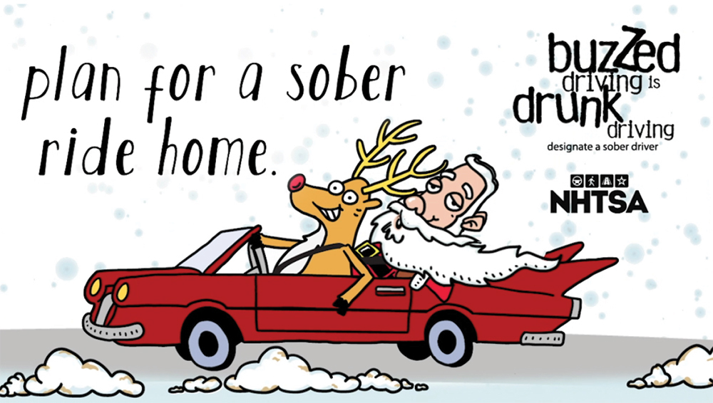 Reindeer and Santa in a red car. Plan for a sober ride home. Buzzed driving is drunk driving. Designate a sober driver.
