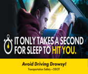 It only takes a second for sleep to hit you. Avoid driving drowsy.