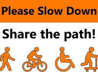 Sign that says "please slow down, share the path!"