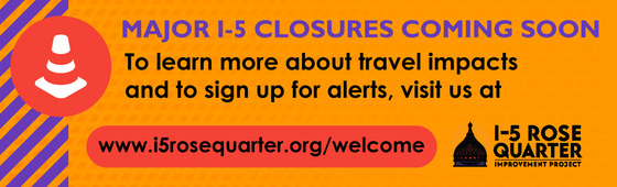 Image alerting of I-5 closures directing readers to sign up for alerts at https://www.i5rosequarter.org/welcome