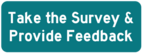 Take the survey and provide feedback button