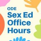 ODE Sex Ed Office Hours Thumbnail