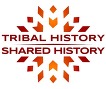 Tribal History/Shared History