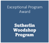 Exceptional Program Award - Sutherlin Woodshop Program