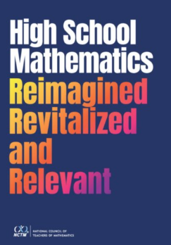 Book cover for NCTM's High School Mathematics Reimagined, Revitalized, and Relevant