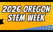 2026 Oregon STEM Week