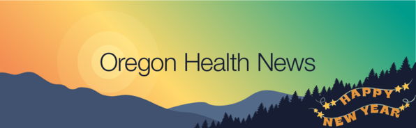 Oregon Health News banner for New Years