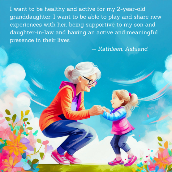 inspiration message about staying healthy to spend time with granddaughter