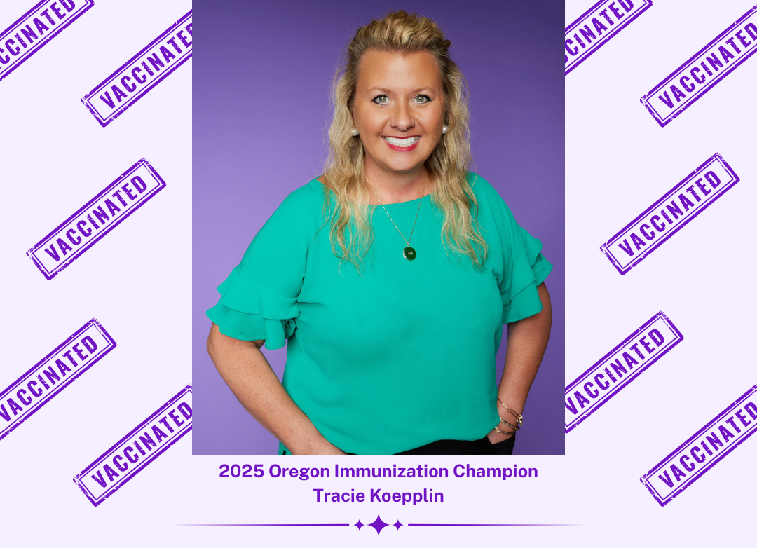 photograph of a blond woman smiling, captioned "2025 Oregon Immunization Champion Tracie Koepplin"