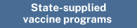 State-supplied vaccine programs button