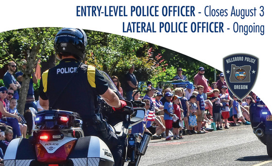 Entry-Level Police Officer - Closes August 3; Lateral Police Officer - Ongoing 