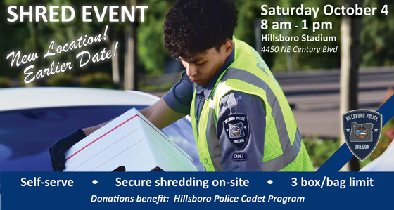 Shred Event; New Location; Earlier Date; October 4; 8 am - 1 pm; Self-Serve; 3 Box/Bag Limit; Secure Shredding On-Site