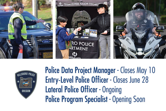 Police Data Project Manager - closes May 10; Entry Officer - Closes June 28; Lateral Officer - Ongoing; Police Program Specialist - Opens Soon
