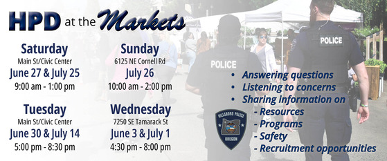 HPD at the Markets - Sat Market on June 27 and July 25, Sun Market on July 26, Tues Market on June 30 and July 14, Wed Market on June 3 and July 1