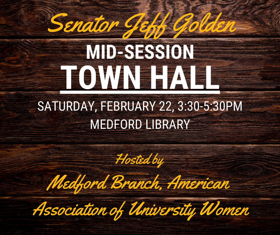 Senator Golden Medford Mid-Session Town Hall Graphic