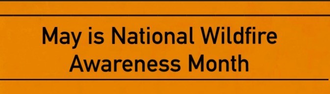 May is National Wildfire Awareness Month