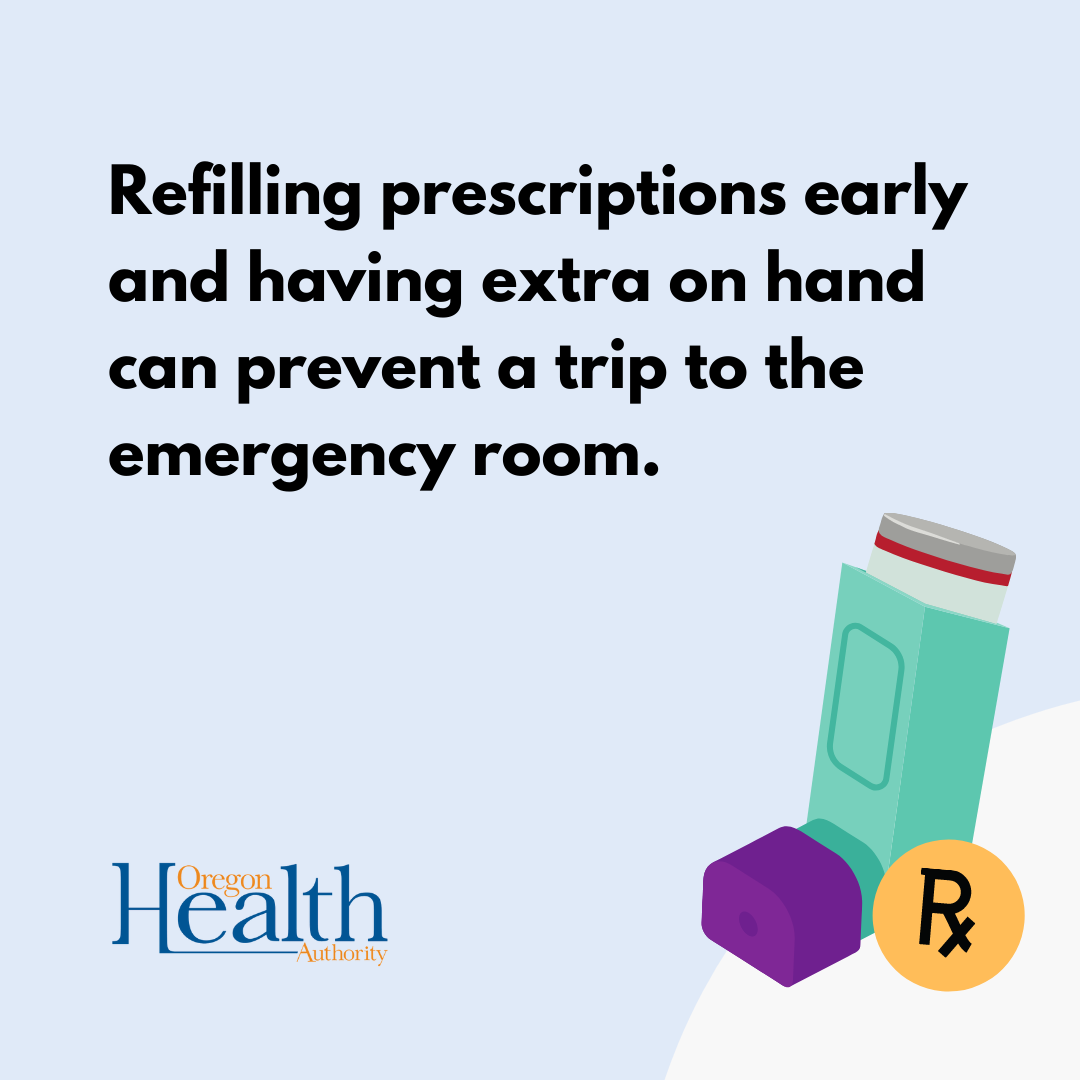 Fill your prescriptions early for emergencies 