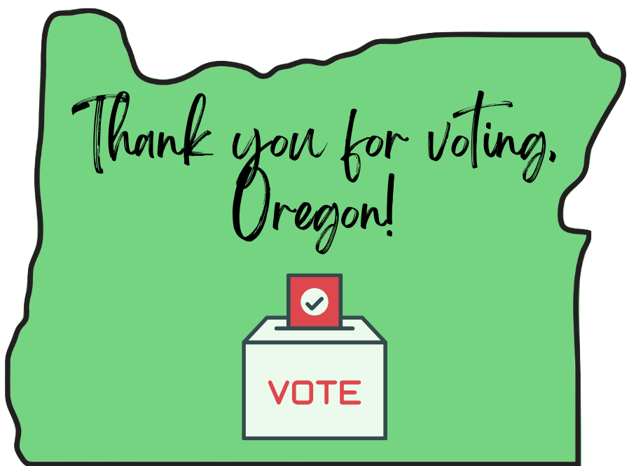 Thank you for voting, Oregon!